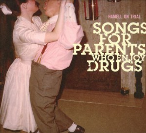 Songs For Parents Who Enjoy Drugs